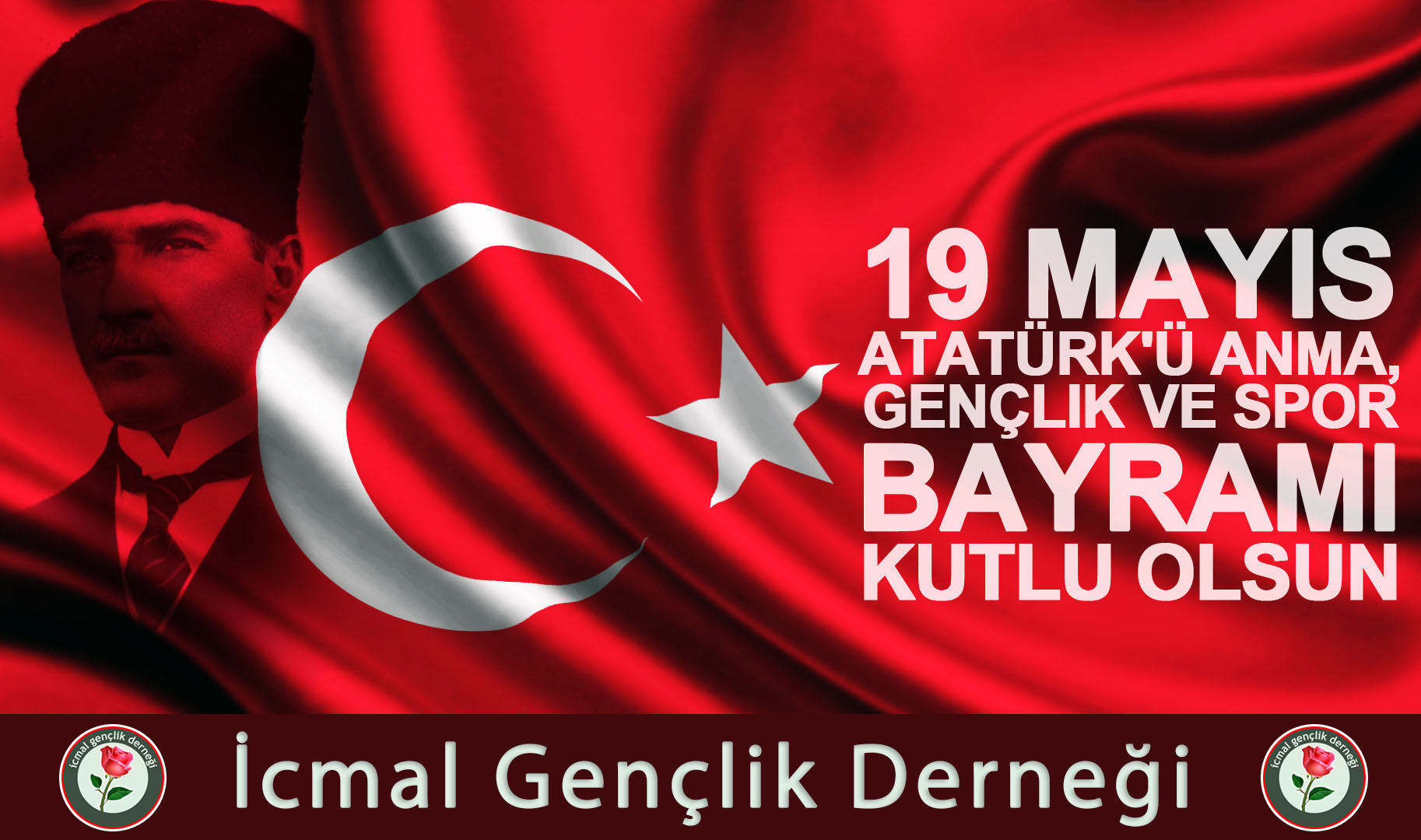 19 Mayıs Atatürk'ü Anma, Gençlik ve Spor Bayramımız Kutlu Olsun